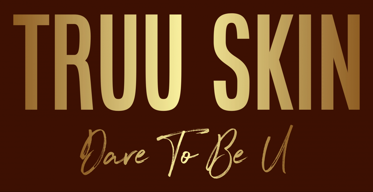 Truu Skincare, The Ultimate Guide to Natural and Effective Skincare